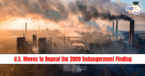 U.S. Moves to Repeal the 2009 Endangerment Finding