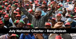 What is Bangladesh’s July National Charter? Background, Features, and Strategic Significance