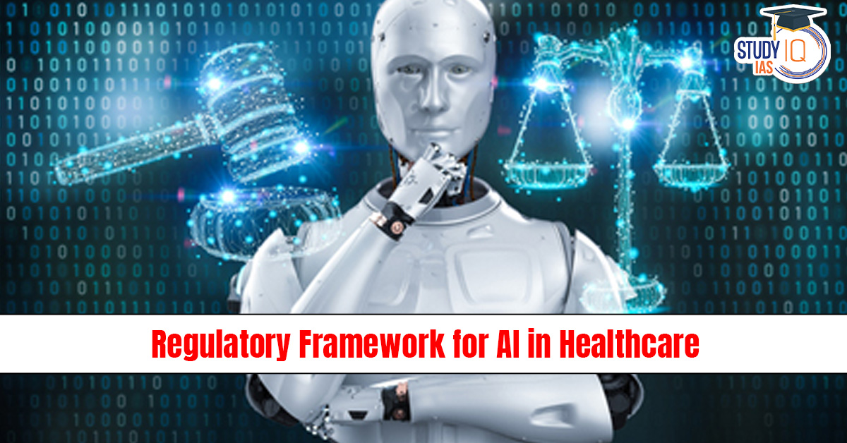 Regulatory Framework for AI in Healthcare