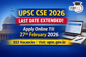 UPSC CSE 2026 Last Date Extended to 27 Feb – Apply Online at upsc.gov.in