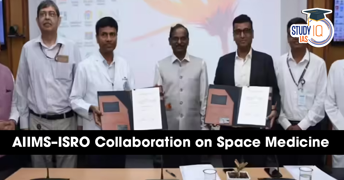 AIIMS–ISRO Collaboration on Space Medicine