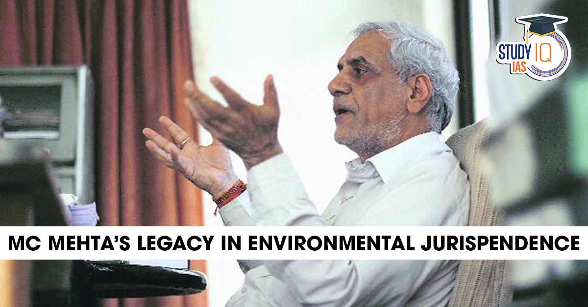 MC Mehta's Legacy In Environmental Jurispendence
