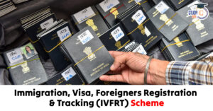 Immigration, Visa, Foreigners Registration & Tracking (IVFRT) Scheme