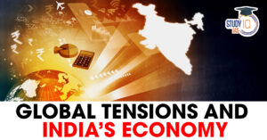 Global Tensions and India’s Economy