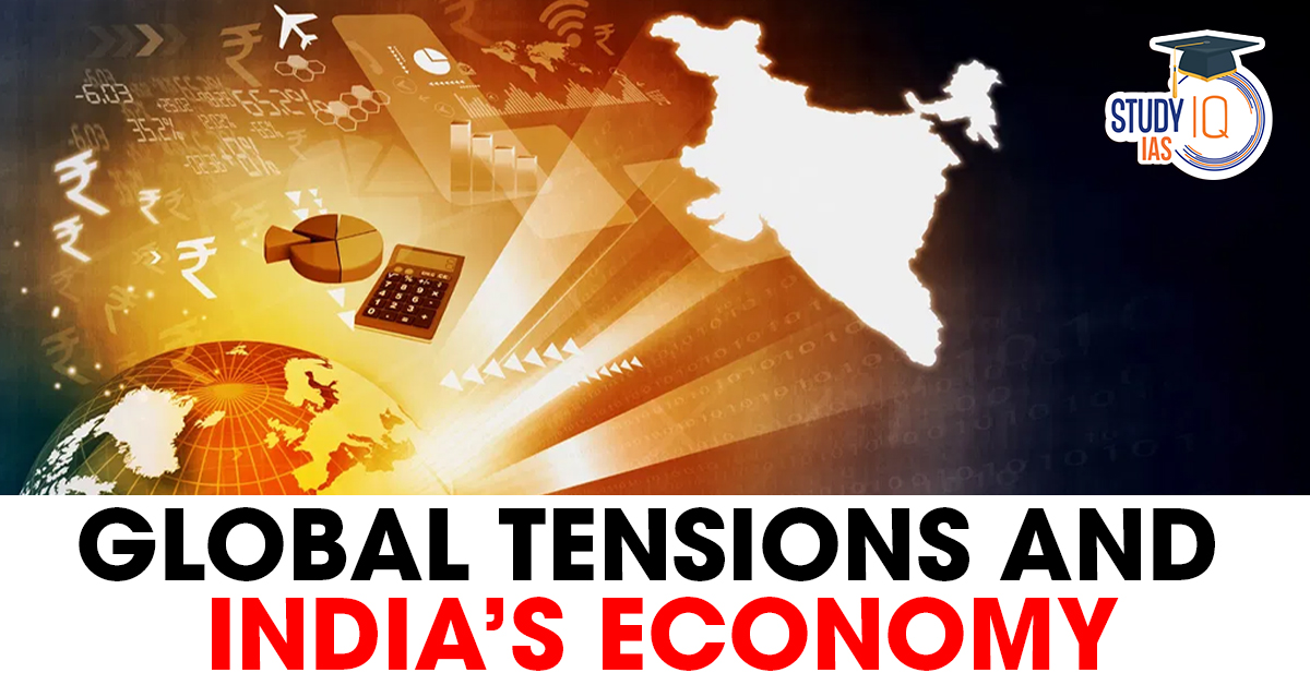 Global Tensions and India’s Economy