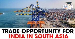 Trade Opportunity for India in South Asia