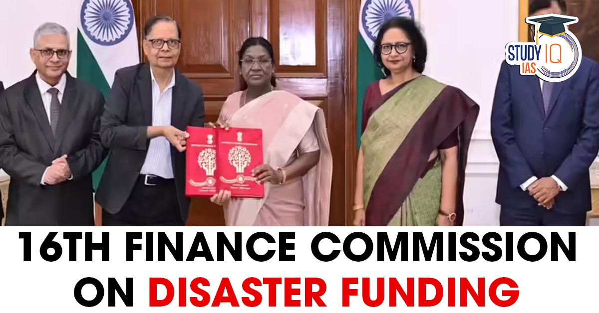 16th Finance Commission on Disaster Funding