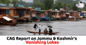 CAG Report on Jammu and Kashmir's Vanishing Lakes