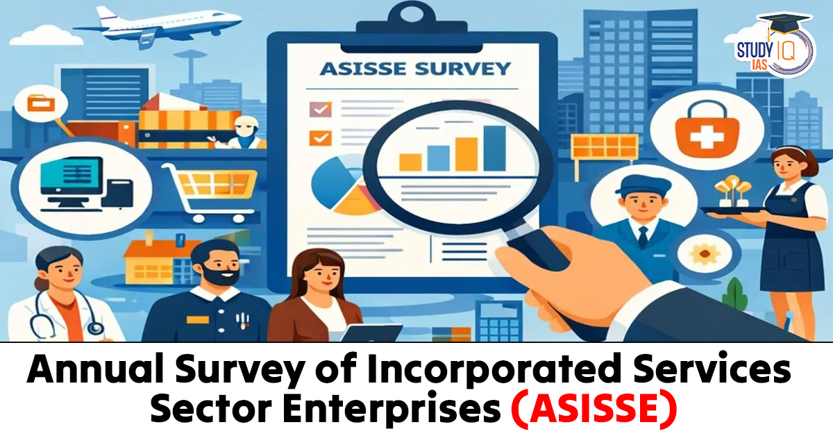 Annual Survey of Incorporated Services Sector Enterprises (ASISSE)