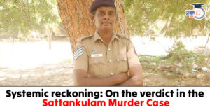 Sattankulam Custodial Deaths Case