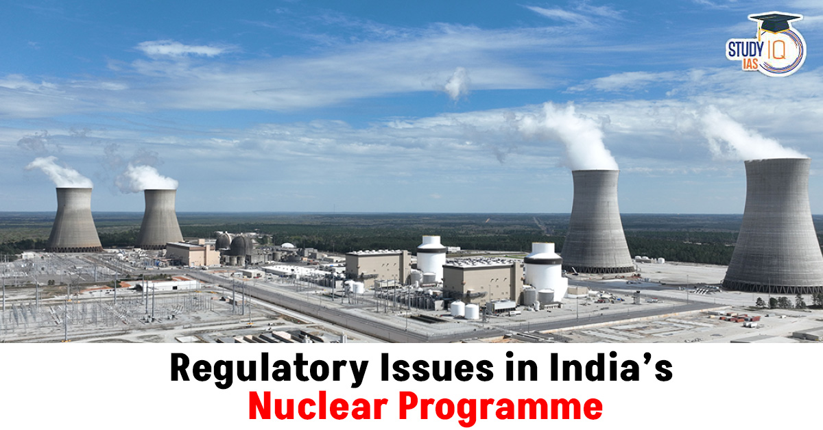 Regulatory Issues in India’s Nuclear Programme