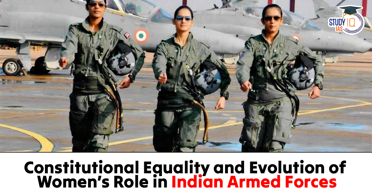 Constitutional Equality and Evolution of Women’s Role in Indian Armed Forces