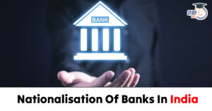 Nationalisation of Banks in India
