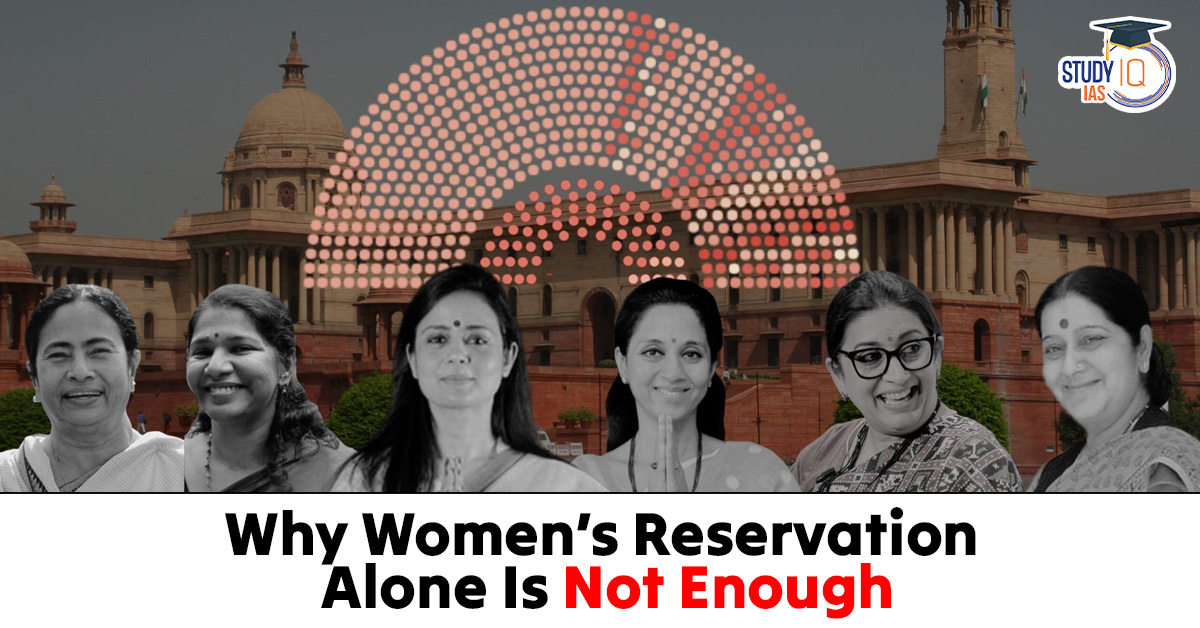 Why Women’s Reservation Alone Is Not Enough