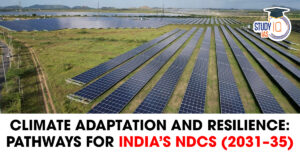 Climate Adaptation and Resilience: Pathways for India’s NDCs (2031–35)