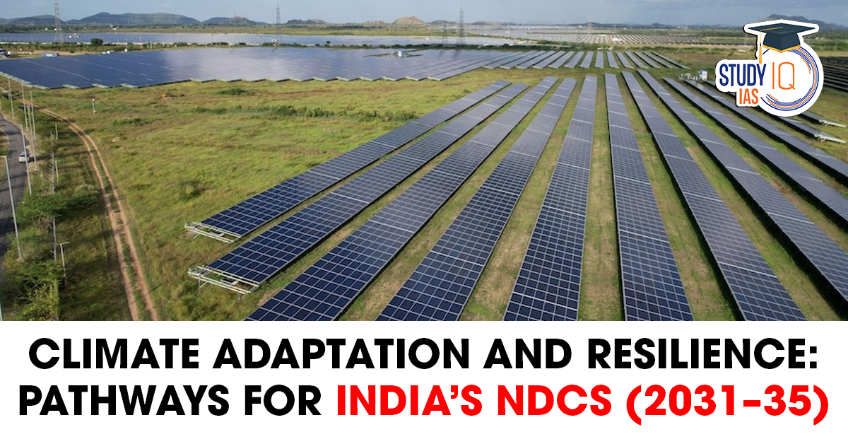 Climate Adaptation and Resilience: Pathways for India’s NDCs (2031–35)