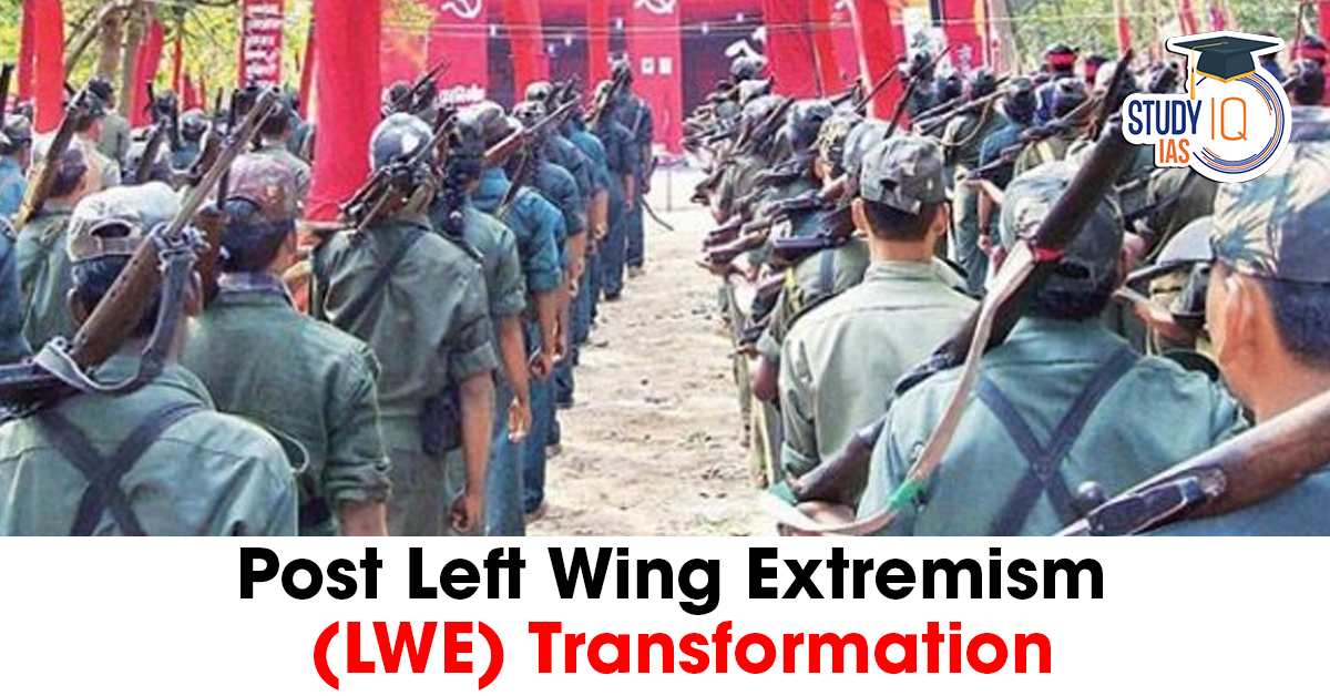 Post Left Wing Extremism (LWE) Transformation