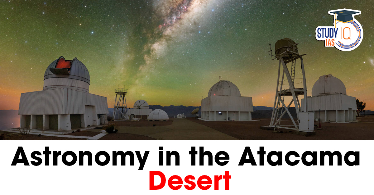 Astronomy in the Atacama Desert