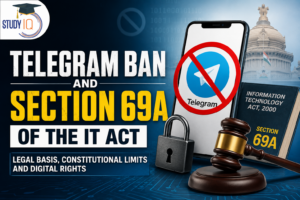 Telegram Ban and Section 69A of the IT Act