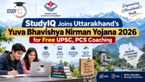 StudyIQ Joins Uttarakhand’s Mukhyamantri Yuva Bhavishya Nirman Yojana 2026 for Free UPSC, PCS Coaching