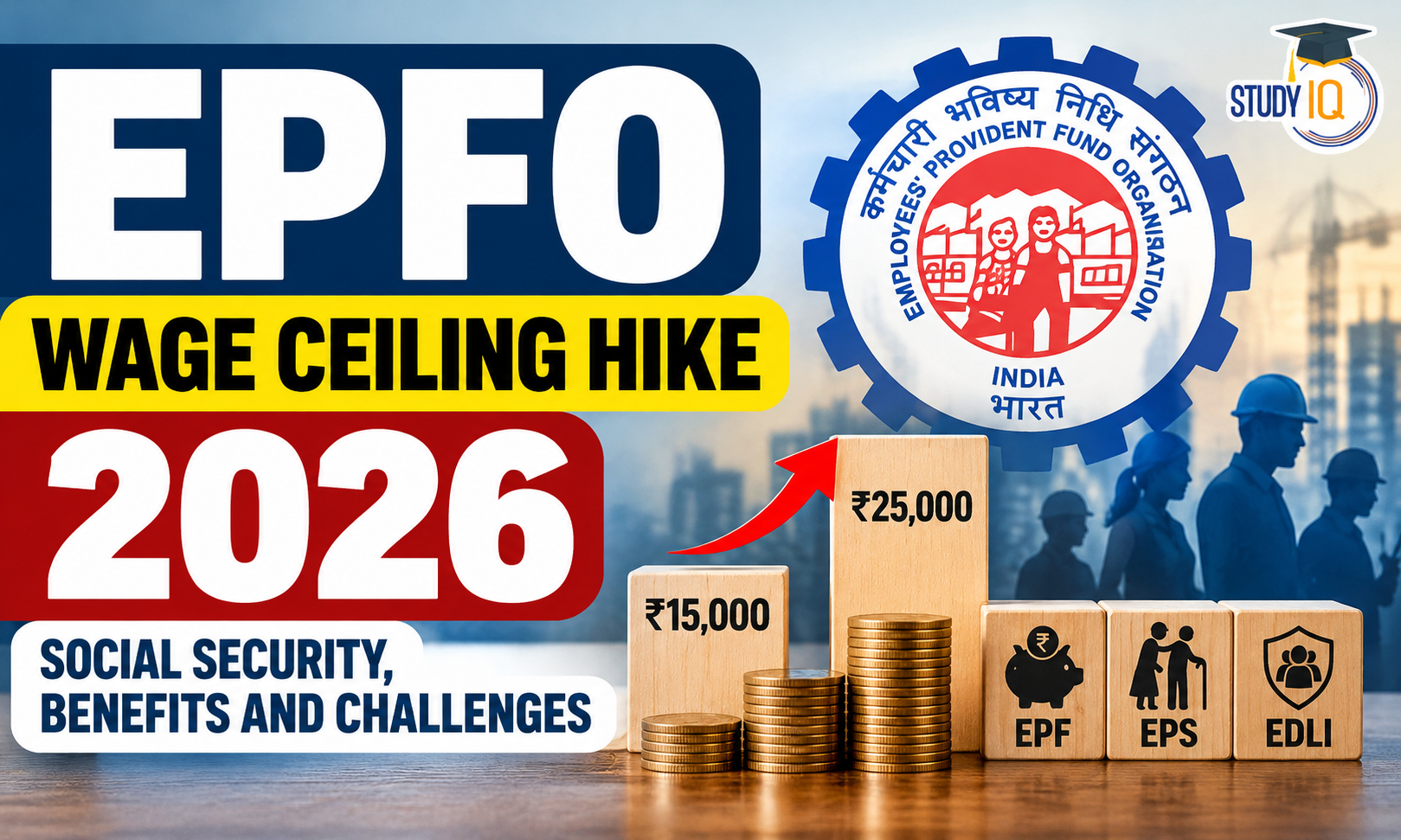 EPFO Wage Ceiling Hike 2026