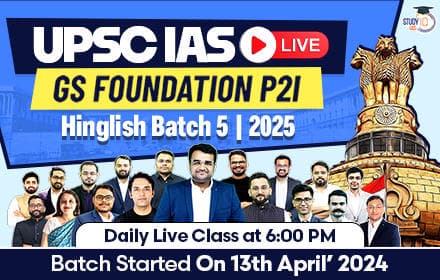 UPSC IAS Live GS Foundation 2025 P2I Batch 5