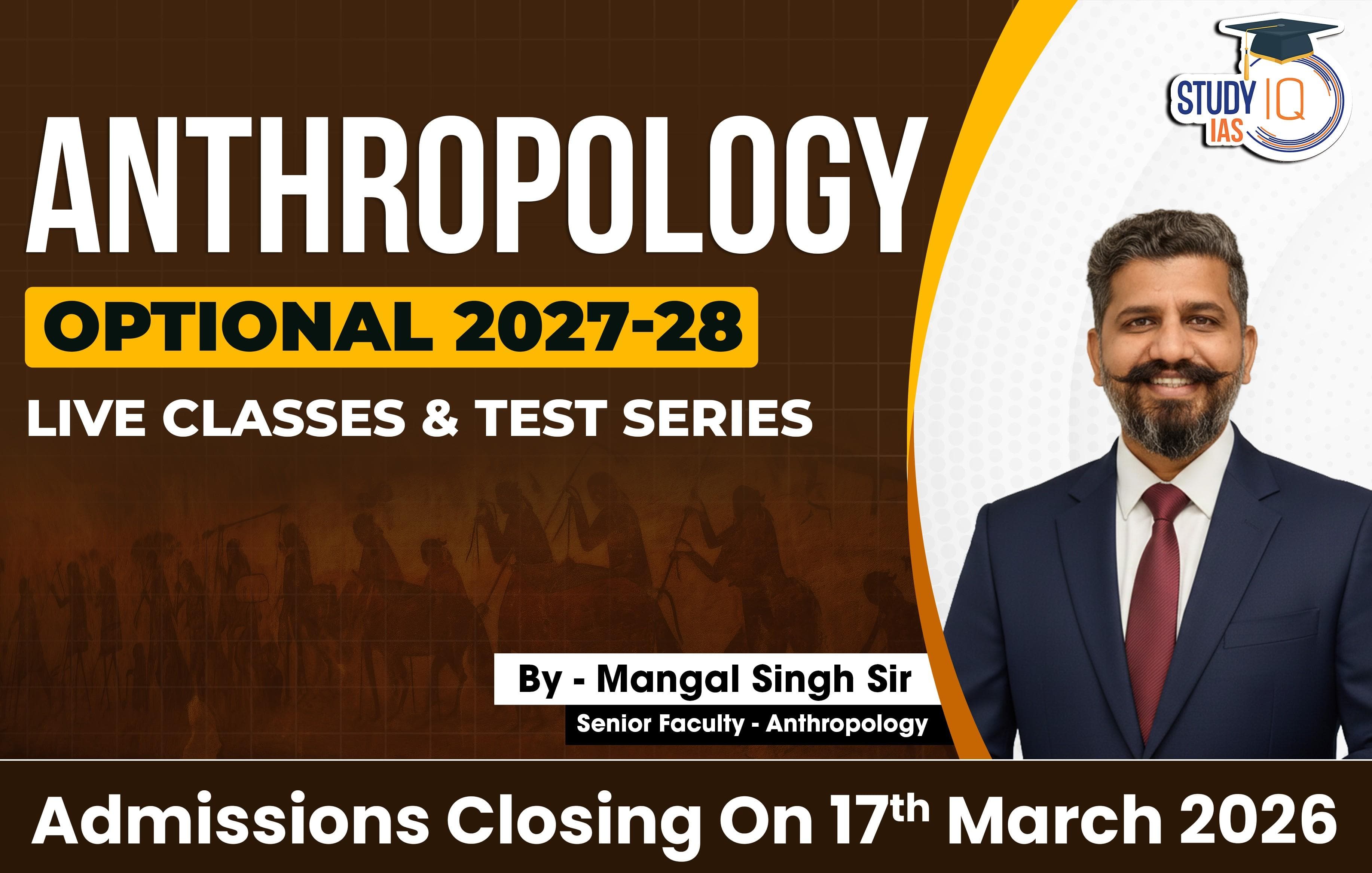 UPSC IAS (Mains) Anthropology Optional Live 2027-28 (Comprehensive) March Batch By Mangal Singh (Gold)