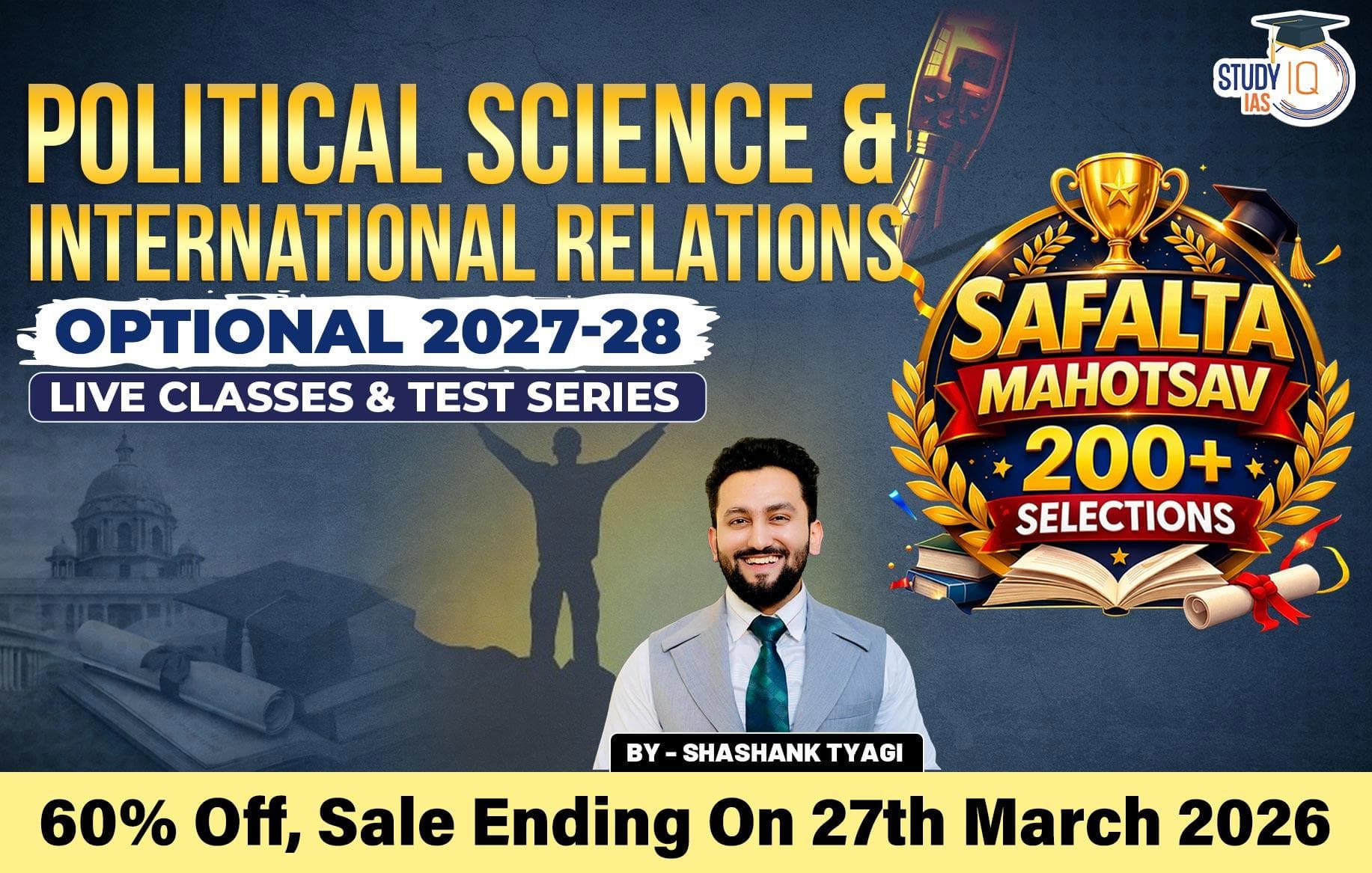 UPSC IAS (Mains) PSIR Optional Live 2027-28 (Comprehensive) March Batch 2 By Shashank Tyagi (Platinum)