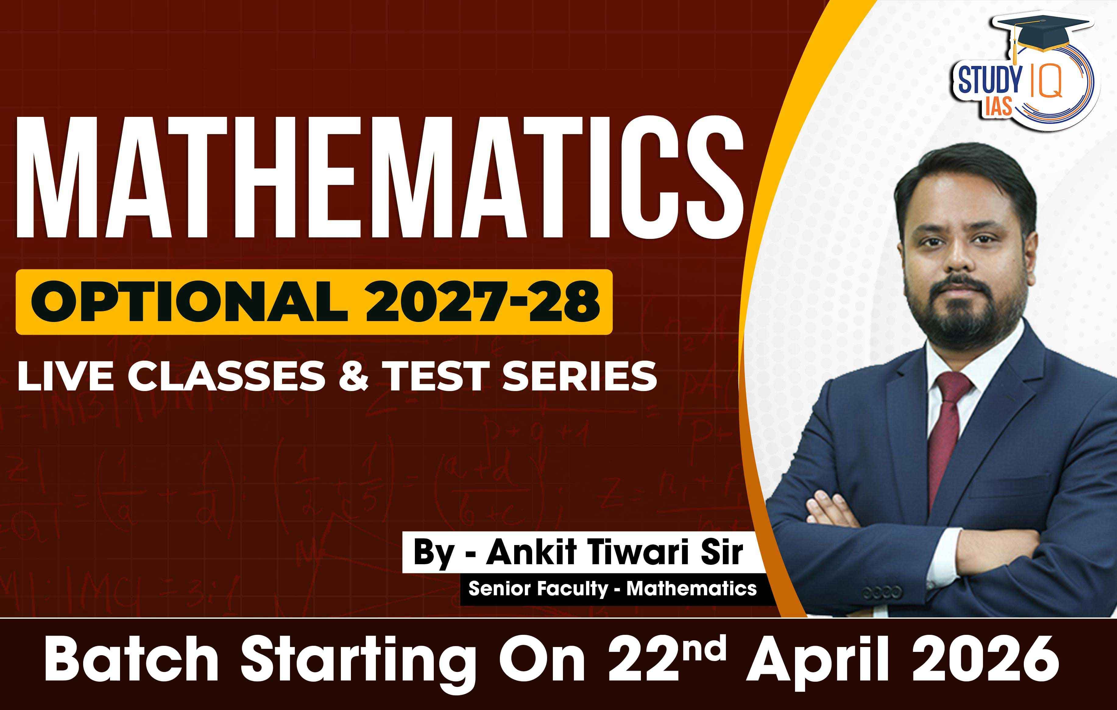 UPSC IAS (Mains) Mathematics Optional Live 2027-28 (Comprehensive) April Batch By Ankit Tiwari (Gold)