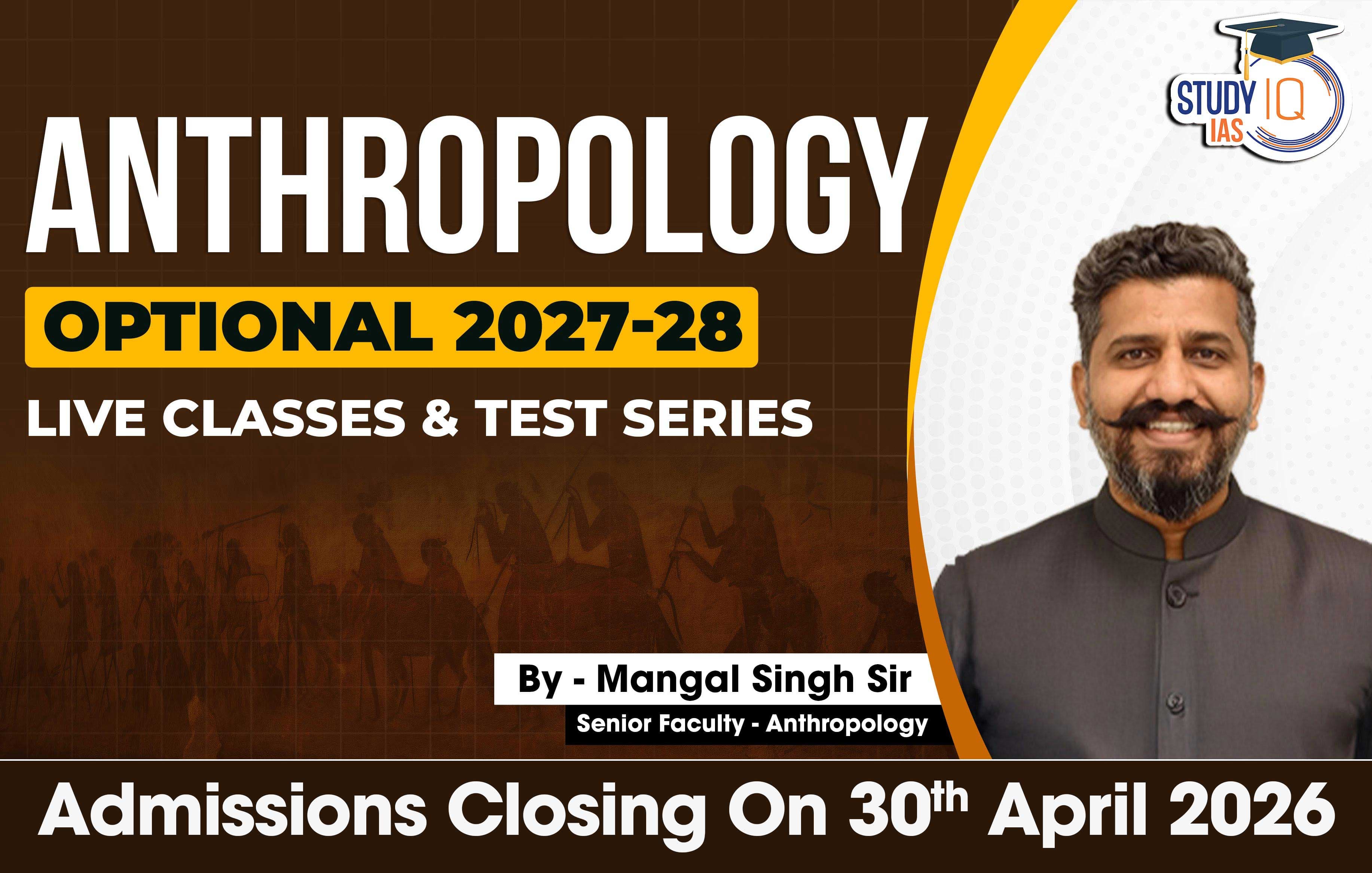 UPSC IAS (Mains) Anthropology Optional Live 2027-28 (Comprehensive) April Batch By Mangal Singh