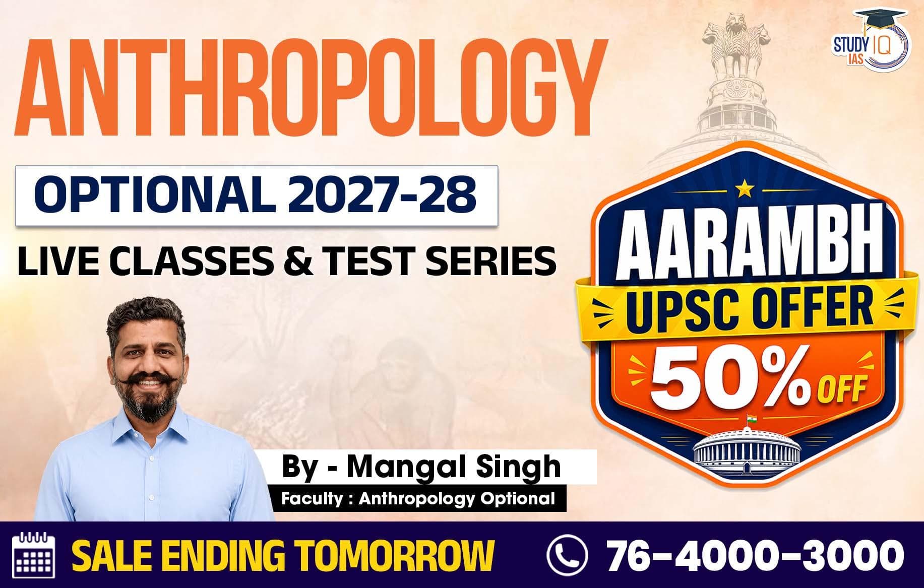 UPSC IAS (Mains) Anthropology Optional Live 2027-28 (Comprehensive) June Batch By Mangal Singh 