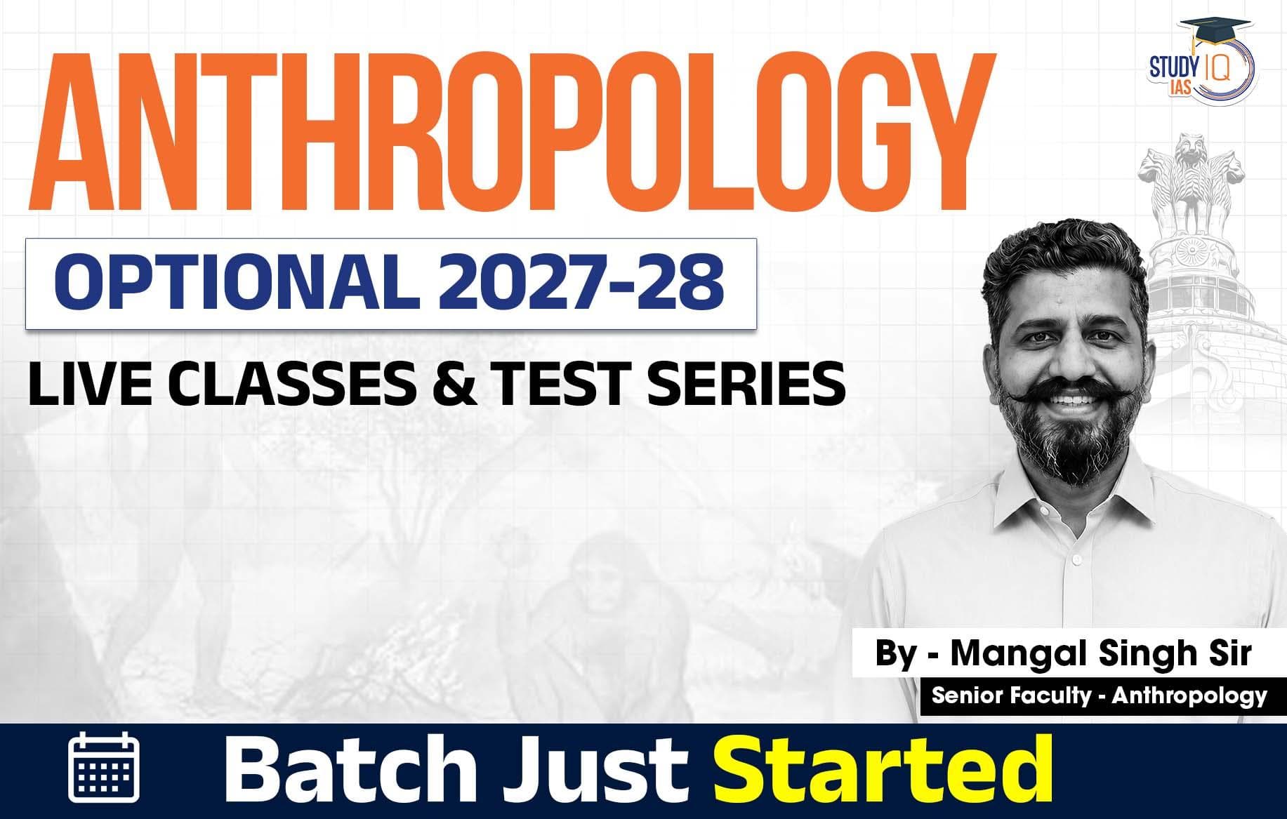 UPSC IAS (Mains) Anthropology Optional Live 2027-28 (Comprehensive) July Batch By Mangal Singh (Standard)
