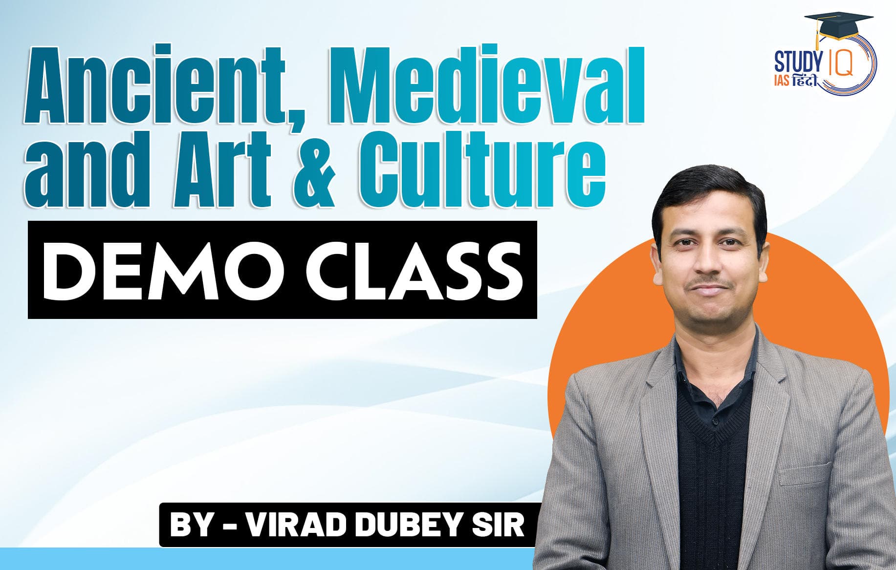 Ancient, Medieval and Art & Culture - Virad Dubey Sir