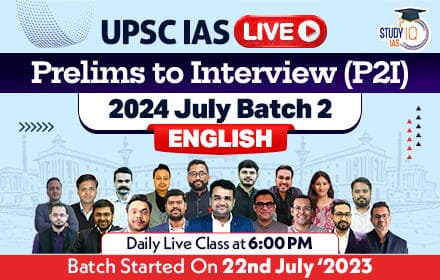 UPSC IAS LIVE Prelims to Interview (P2I) 2024 July English Batch 2