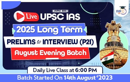 UPSC IAS Long Term Prelims to Interview (P2I) LIVE 2025 August Batch