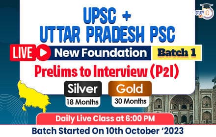 UPSC + UPPSC Live New Foundation Prelims to Interview (P2I) Batch
