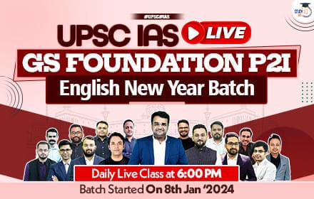 UPSC IAS Live GS Foundation 2025 P2I English New Year Batch