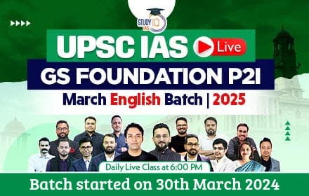 UPSC IAS Live GS Foundation 2025 P2I March English Batch