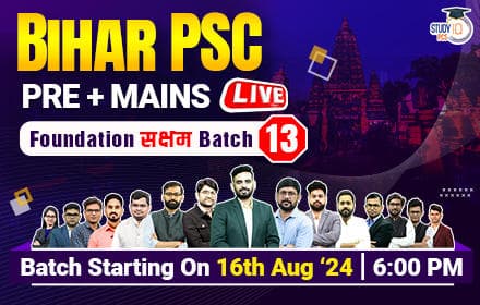 Bihar PSC (Pre + Mains) Live Foundation Saksham Batch 13