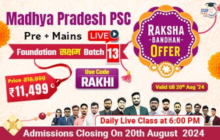 Madhya Pradesh PSC (Pre + Mains) Live Foundation Saksham Batch 13