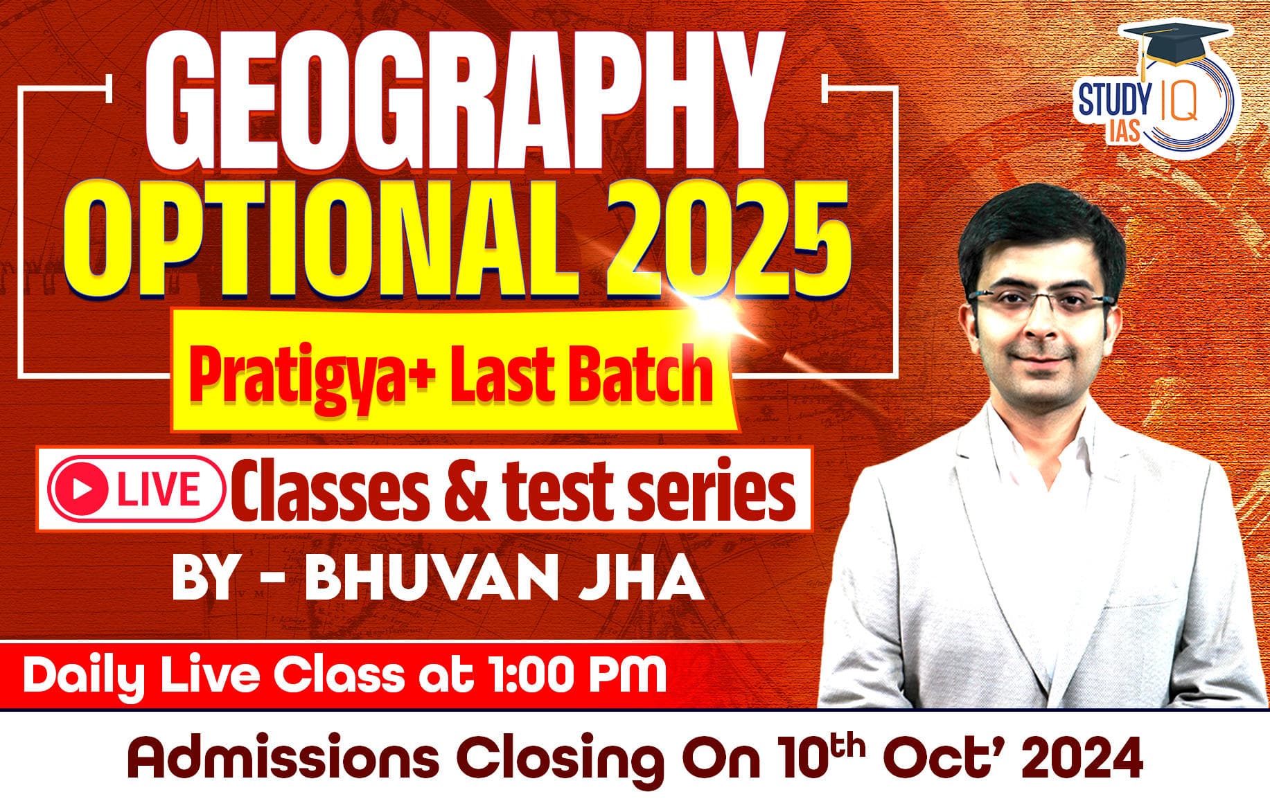 UPSC IAS (Mains) Geography Optional Live 2025 (Comprehensive) Pratigya+ Last Batch By Bhuvan Jha Sir