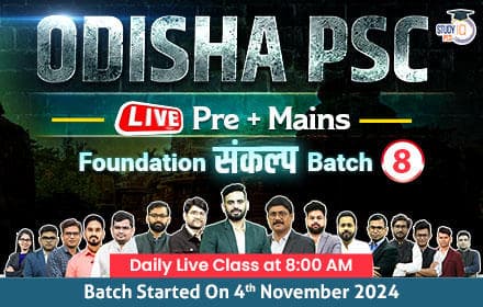 Odisha PSC (Pre + Mains) Live Foundation Sankalp Batch 8
