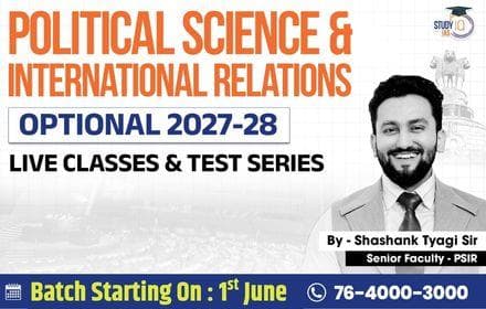 UPSC IAS (Mains) PSIR Optional Live 2027-28 (Comprehensive) June Batch By Shashank Tyagi (Gold)