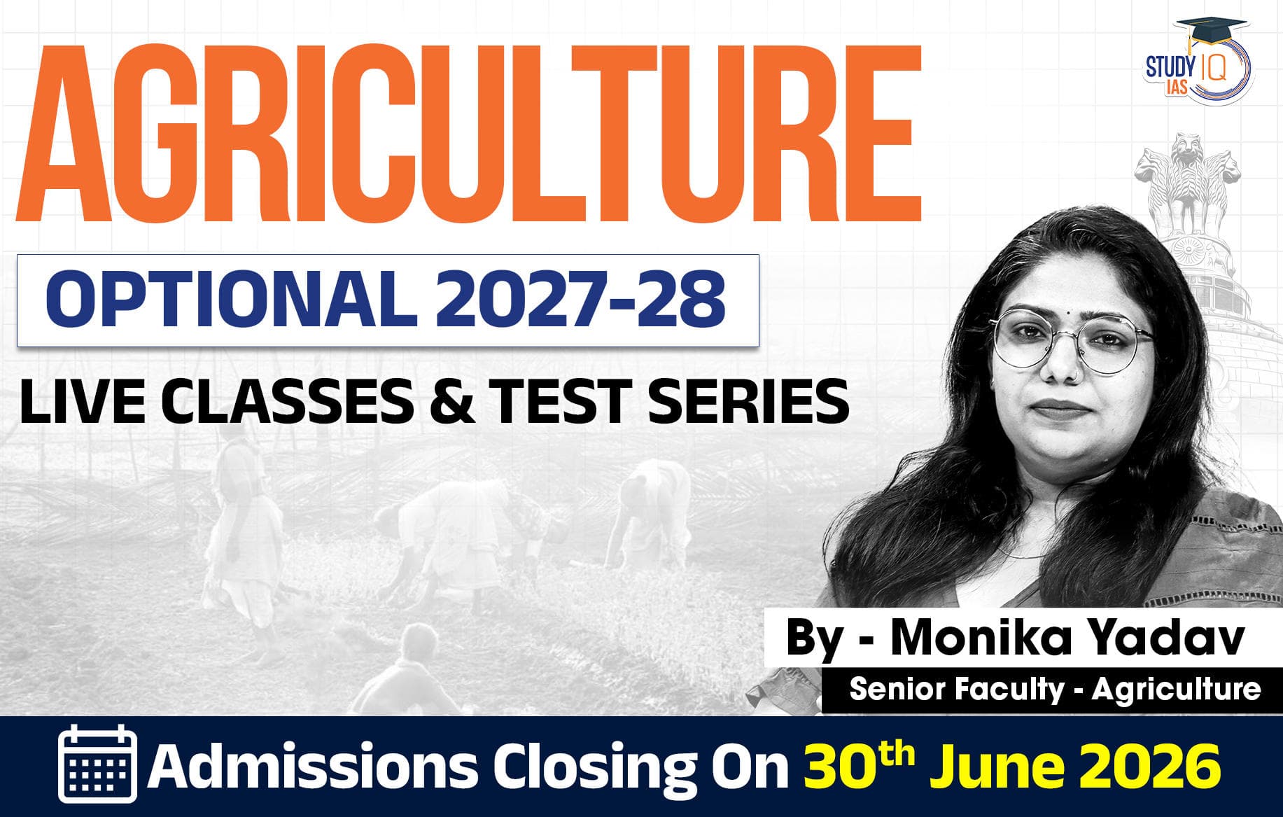 UPSC IAS (Mains) Agriculture Optional Live 2027-28 (Comprehensive) June Batch By Monika Yadav