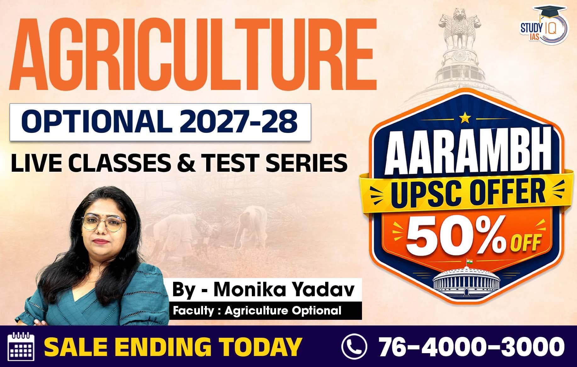 UPSC IAS (Mains) Agriculture Optional Live 2027-28 (Comprehensive) June Batch By Monika Yadav