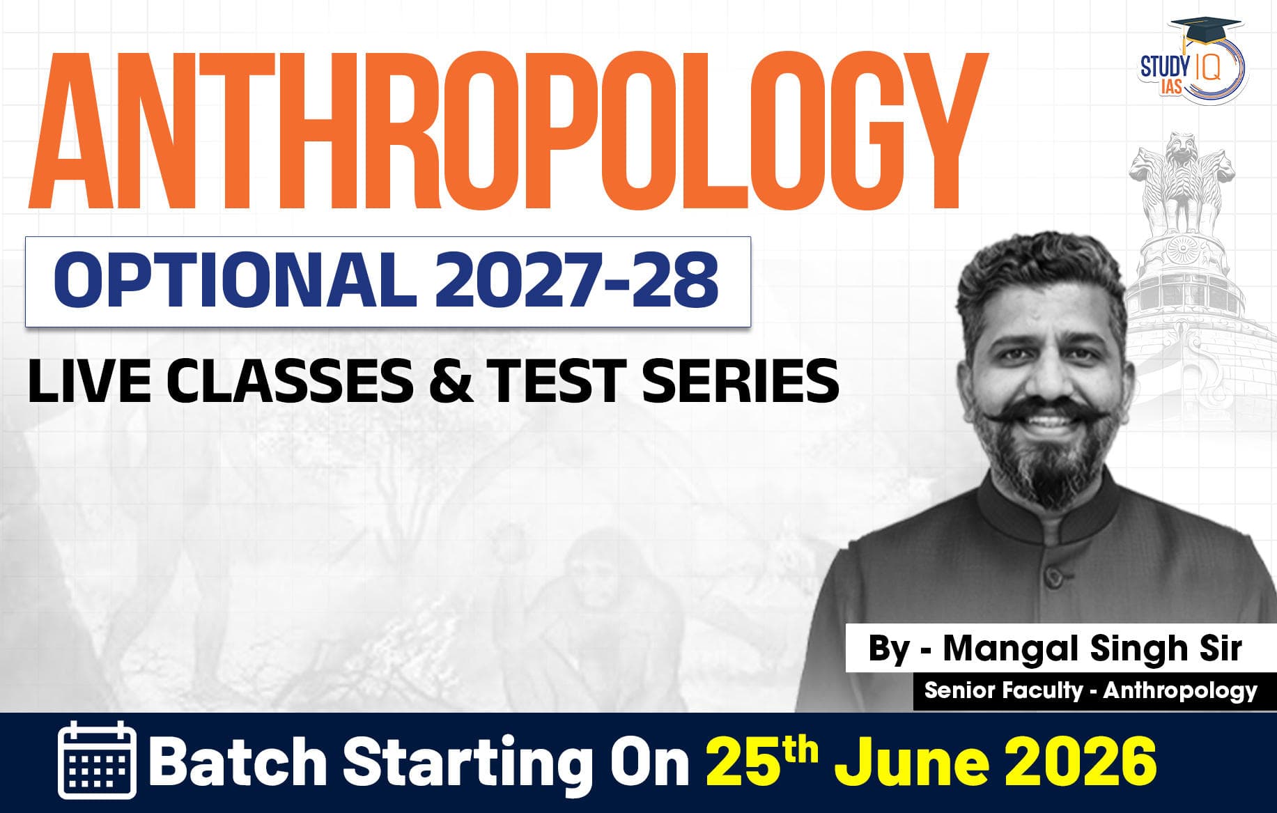 UPSC IAS (Mains) Anthropology Optional Live 2027-28 (Comprehensive) June Batch 2 By Mangal Singh (Gold)