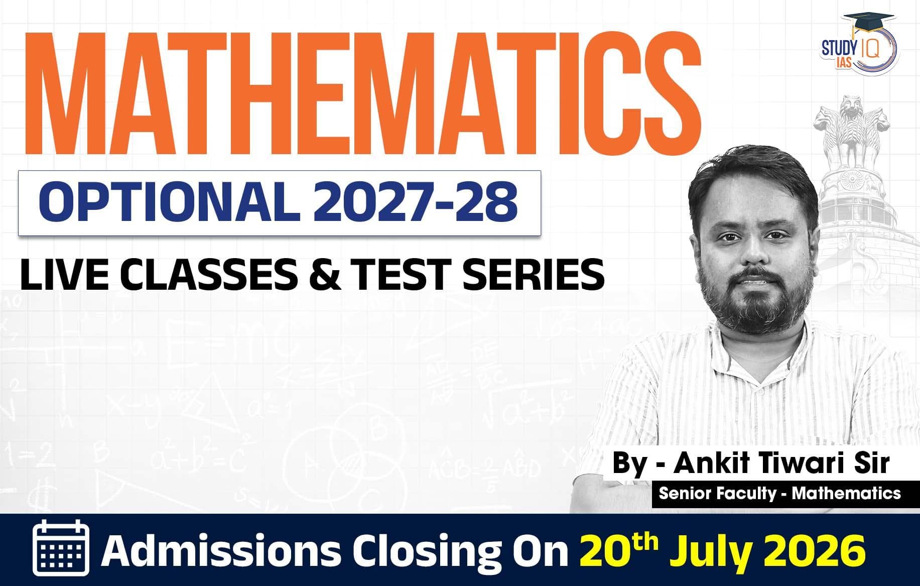 UPSC IAS (Mains) Mathematics Optional Live 2027-28 (Comprehensive) July Batch By Ankit Tiwari (Standard)