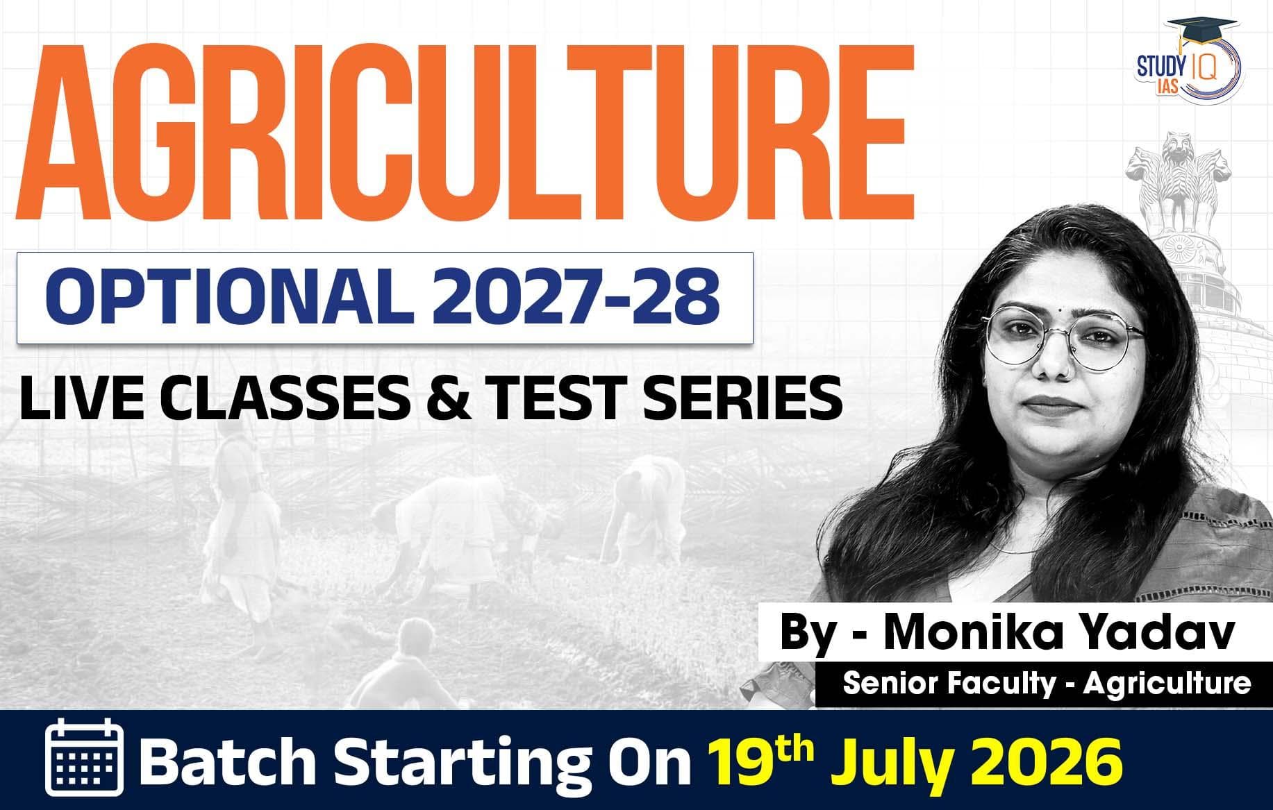 UPSC IAS (Mains) Agriculture Optional Live 2027-28 (Comprehensive) July Batch By Monika Yadav