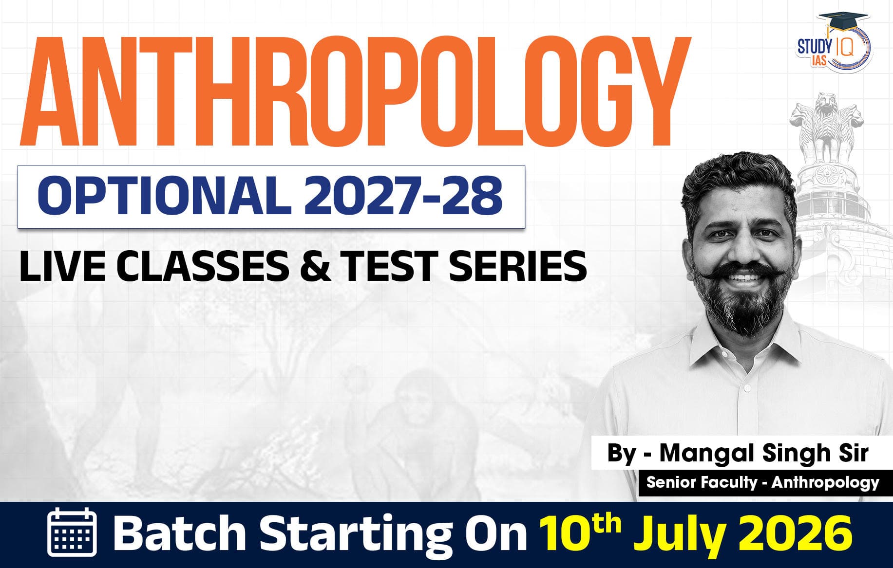 UPSC IAS (Mains) Anthropology Optional Live 2027-28 (Comprehensive) July Batch By Mangal Singh (Standard)