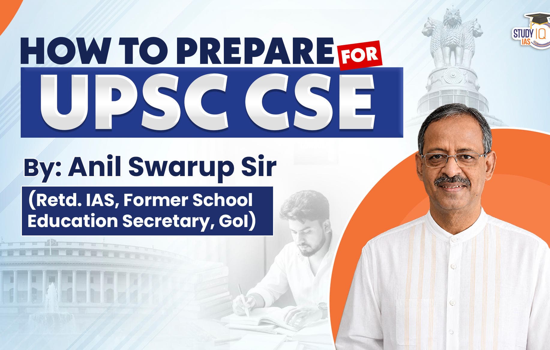 How to Prepare for UPSC CSE by Anil Swarup Sir